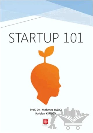 Startup 101 – Kaloian Kirilov, Mehmet Yazıcı – Ekin Basım Yayın kitap kapağı