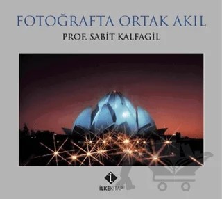 Fotoğrafta Ortak Akıl – Sabit Kalfagil – İlke Kitap kitap kapağı