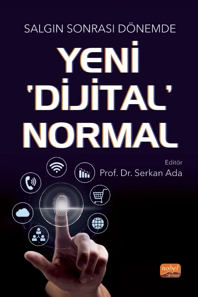 Salgın Sonrası Dönemde YENİ ‘DİJİTAL’ NORMAL – Abdulcelil Gazioğlu, Ahmet Alper Sayın, Alper Doğan, Arzu Özmerdivanlı, Filiz Demir, Gökten Öngel, Halil İbrahim Çiçekdağı, Harun Çöpür, Hasan Sadık Tatlı, Hüseyin Kutbay, İkbal Karataşlı, İlhami Tuncer, İlker Kılıçman, Kemal Kamacı, Mehmet Cabir Akkoyunlu, Nezahat Ekici, Salih Yeşil, Serkan Ada – Nobel Bilimsel Eserler kitap kapağı