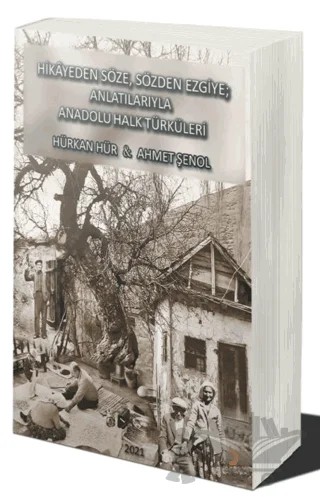 Hikâyeden Söze. Sözden Ezgiye; Anlatılarıyla Anadolu Halk Türküleri – Hürkan Hür, Ahmet Şenol – Cinius Yayınları kitap kapağı