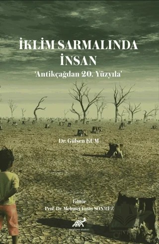 İklim Sarmalında İnsan - Antikçağdan 20. Yüzyıla – Gülşen Kum – Paradigma Akademi Yayınları kitap kapağı