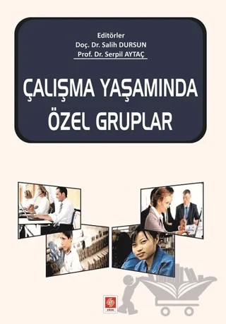 Çalışma Yaşamında Özel Gruplar – Kolektif – Ekin Basım Yayın kitap kapağı
