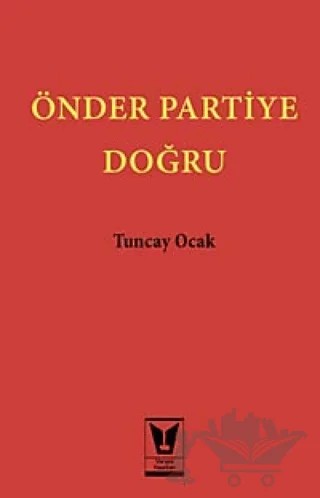 Önder Partiye Doğru – Tuncay Ocak – Varyos Yayınları kitap kapağı