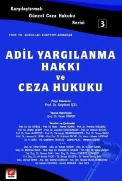 Karşılaştırmalı Güncel Ceza Hukuku Serisi – 3Adil Yargılanma Hakkı ve Ceza Hukuku – Yener Ünver – Seçkin Yayıncılık kitap kapağı