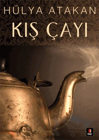 Kış Çayı – Hülya Atakan – Kapı Yayınları kitap kapağı