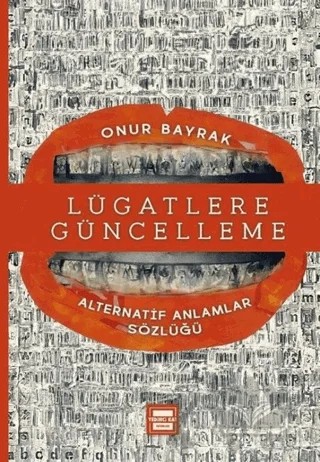 Lügatlere Güncelleme & Alternatif Anlamlar Sözlüğü – Onur Bayrak – Yedinci Kat Yayınları kitap kapağı