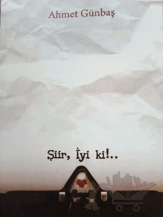 Şiir iyi ki – Ahmet Günbaş – Klaros Yayınları kitap kapağı