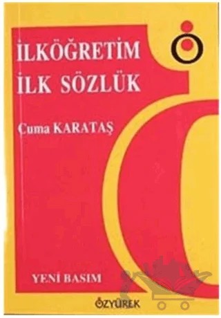 İlköğretim İlk Sözlük – Cuma Karataş – Özyürek Yayınları kitap kapağı
