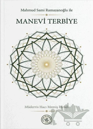 Mahmud Sami Ramazanoğlu ile Manevi Terbiye – Müderris Hacı Memiş Efendi – Hatem'ül Enbiya Yayıncılık kitap kapağı