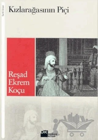 Kızlarağasının Piçi – Reşad Ekrem Koçu – Doğan Kitap kitap kapağı