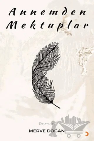 Annemden Mektuplar – Merve Doğan – Cinius Yayınları kitap kapağı