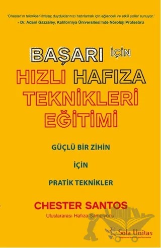 Başarı İçin Hızlı Hafıza Teknikleri Eğitimi – Chester Santos – Sola Unitas kitap kapağı