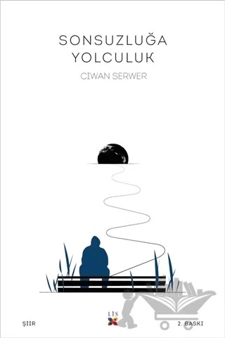 Sonsuzluğa Yolculuk – Ciwan Serwer – Lis Basın Yayın kitap kapağı