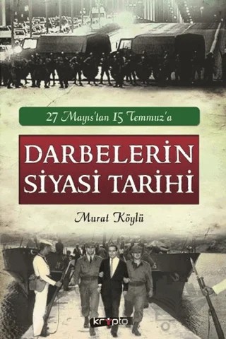 Darbelerin Siyasi Tarihi – Murat Köylü – Kripto Basım Yayın kitap kapağı
