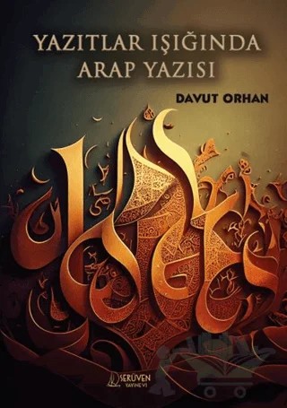 Yazıtlar Işığında Arap Yazısı – Davut Orhan – Serüven Yayınevi kitap kapağı