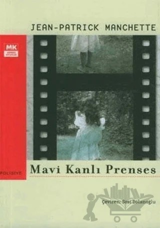 Mavi Kanlı Prenses – Jean Patrick Manchette – Turkuvaz Kitap kitap kapağı