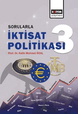 Sorularla İktisat Politikası III – Fatih Mehmet Öcal – Eğitim Yayınevi - Bilimsel Eserler kitap kapağı