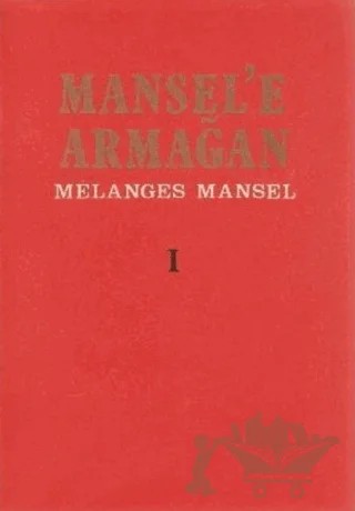 Mansel'e Armağan (3 KitapTakım) – Melanges Mansel – Türk Tarih Kurumu Yayınları kitap kapağı