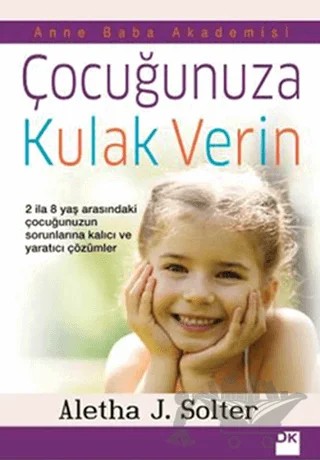 Çocuğunuza Kulak Verin – Aletha J. Solter – Doğan Kitap kitap kapağı