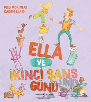 Ella ve İkinci Şans Günü – Meg Mckinlay – İş Bankası Kültür Yayınları kitap kapağı