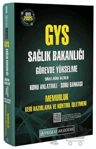 2025 GYS Sağlık Bakanlığı Görevde Yükselme Sınavlarına Hazırlık Konu Anlatımlı Soru Bankası Memurluk-Veri Hazırlama ve Kontrol İşletmeni – Kolektif – Pegem Akademi Yayıncılık kitap kapağı