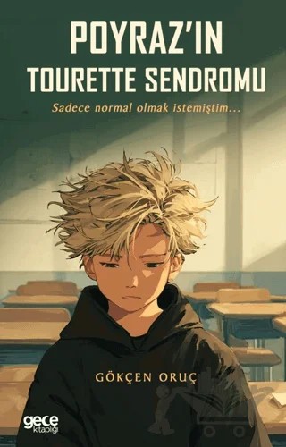 Poyraz’ın Tourette Sendromu – Gökçen Oruç – Gece Kitaplığı kitap kapağı