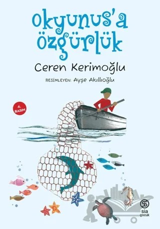 Okyunus'a Özgürlük – Ceren Kerimoğlu – Sia Kitap kitap kapağı