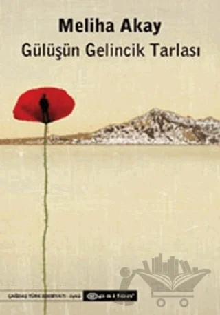 Gülüşün Gelincik Tarlası – Meliha Akay – Epsilon Yayınevi kitap kapağı