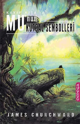 Kayıp Kıta Mu’nun Kutsal Sembolleri – James Churchward – Omega kitap kapağı