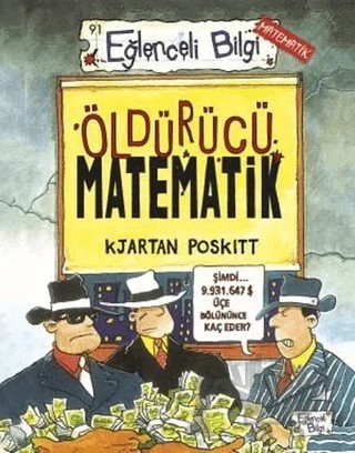 Öldürücü Matematik – Kjartan Poskitt – Eğlenceli Bilgi Yayınları kitap kapağı