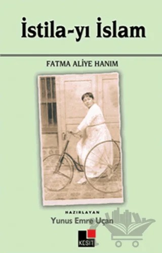 İstila-yı İslam – Fatma Aliye Topuz – Kesit Yayınları kitap kapağı