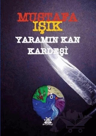Yaramın Kan Kardeşi – Mustafa Işık – Artshop Yayıncılık kitap kapağı