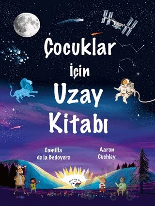 Çocuklar İçin Uzay Kitabı – Camilla de la Bedoyere – Minik Kuş Kitap kitap kapağı
