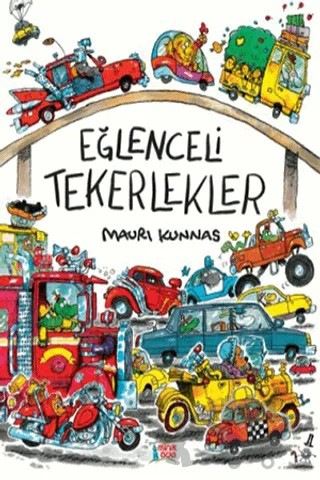 Eğlenceli Tekerlekler – Mauri Kunnas – Minik Ada kitap kapağı