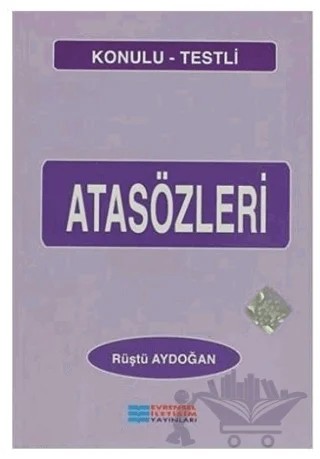 Atasözleri- Konulu - Testli – Rüştü Aydoğan – Evrensel İletişim Yayınları kitap kapağı