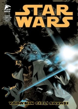 Star Wars Cilt: 5 - Yoda'nın Gizli Savaşı – Emilio Laiso, Jason Aaron, Kelly Thompson, Salvador Larroca – Çizgi Düşler Yayınevi kitap kapağı