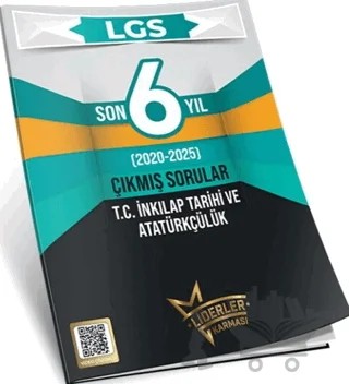 LGS Son 6 Yıl T.C. İnkılap Tarihi ve Atatürkçülük Çıkmış Sorular (2020-2025) – Kolektif – Liderler Karması Yayınları kitap kapağı