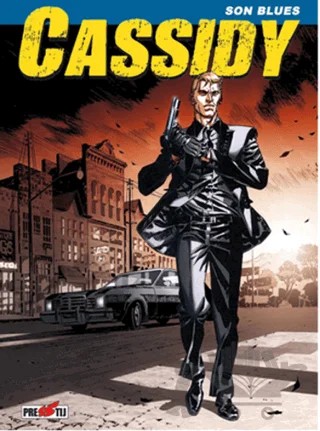 Cassidy Cilt 1: Son Blues – Pasquale Ruju – Presstij Kitap kitap kapağı