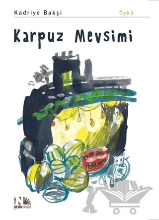Karpuz Mevsimi – Kadriye Bakşi – Nesin Yayınevi kitap kapağı