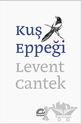 Kuş Eppeği – Levent Cantek – İletişim Yayınevi kitap kapağı