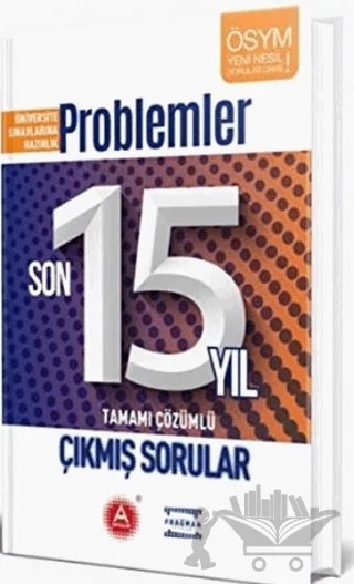 Problemler Son 15 Yıl Tamamı Çözümlü Çıkmış Sorular – Kolektif – A Yayınları kitap kapağı