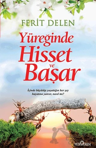 Yüreğinde Hisset ve Başar – Ferit Delen – Yediveren Yayınları kitap kapağı
