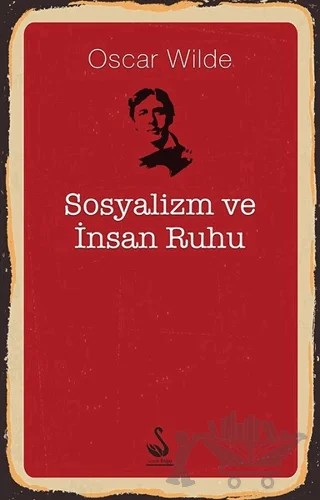 Sosyalizm ve İnsan Ruhu – Oscar Wılde – Siyah Kuğu Yayınları kitap kapağı