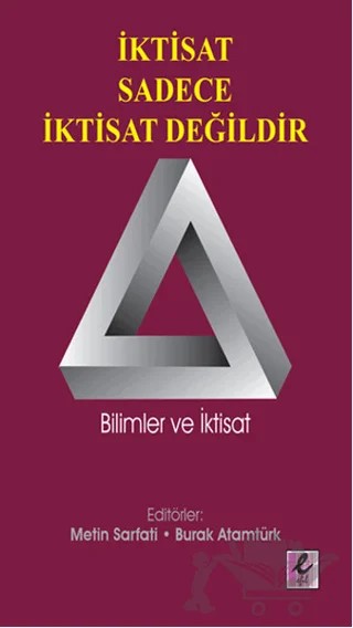 İktisat Sadece İktisat Değildir – Kolektif – Efil Yayınevi kitap kapağı