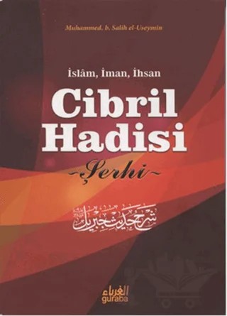 Cibril Hadisi Şerhi – Muhammed B. Salih el-Useymin – Guraba Yayınları kitap kapağı