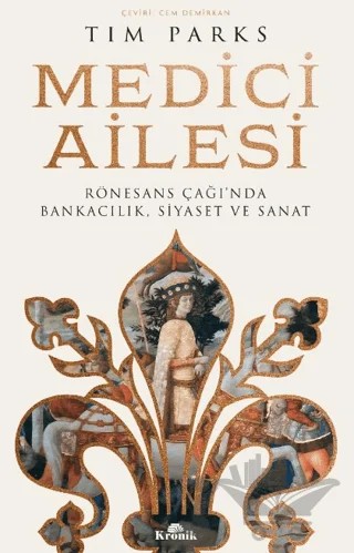 Medici Ailesi – Tim Parks – Kronik Kitap kitap kapağı