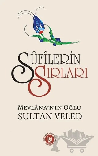 Sufilerin Sırları – Sultan Veled – Tedev Yayınları kitap kapağı