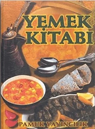 Yemek Kitabı (Yemek-001) – Nazmiye Gül Yıldız – Pamuk Yayıncılık kitap kapağı