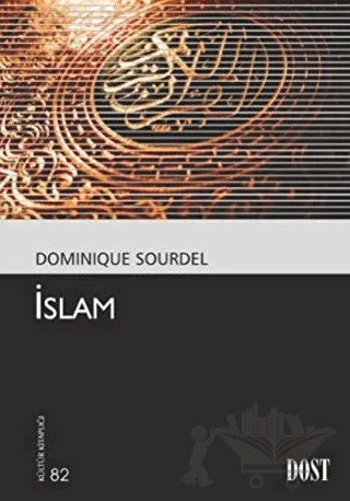 İslam – Dominique Sourdel – Dost Kitabevi Yayınları kitap kapağı
