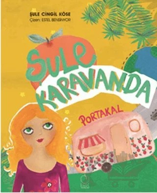 Şule Karavanda: Portakal – Şule Cingil Köse – Erik Yayınları kitap kapağı